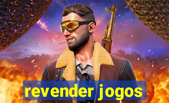 revender jogos