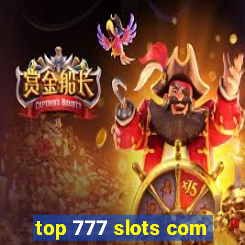 top 777 slots com