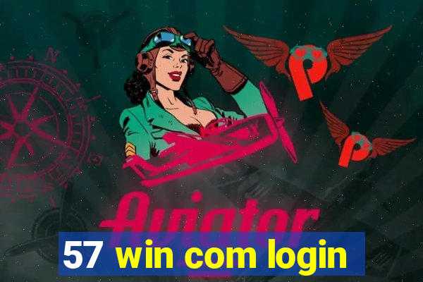 57 win com login
