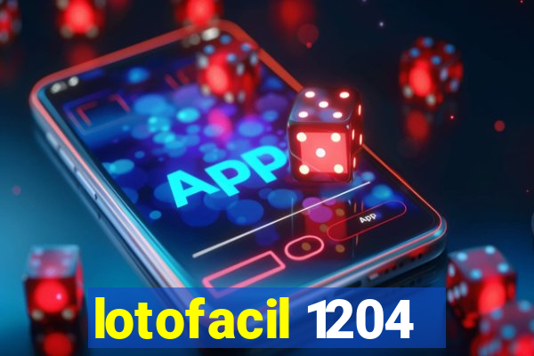 lotofacil 1204