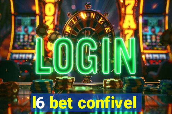 l6 bet confivel