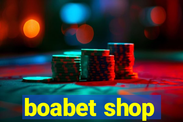 boabet shop