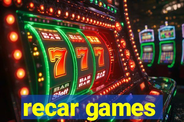 recar games
