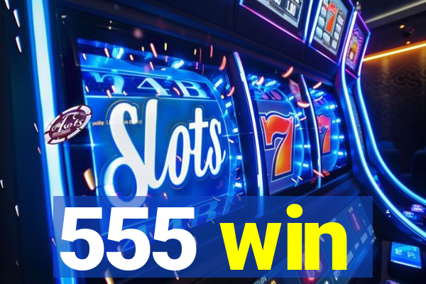 555 win