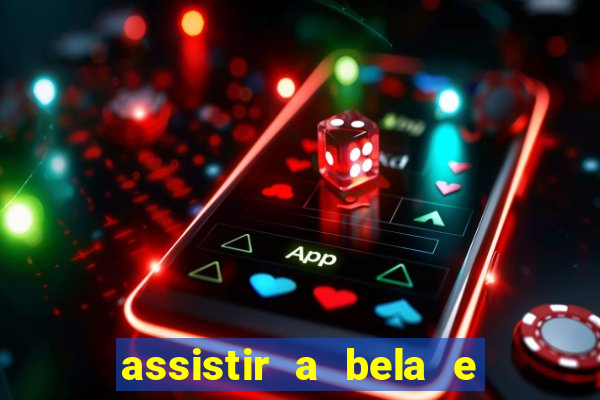 assistir a bela e a fera (2014 completo dublado mega filmes)
