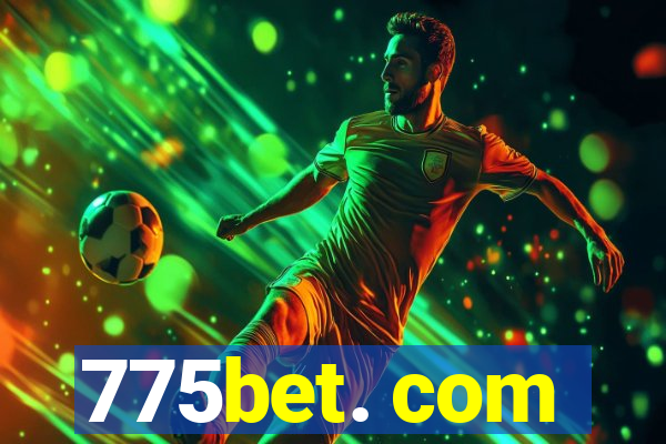 775bet. com