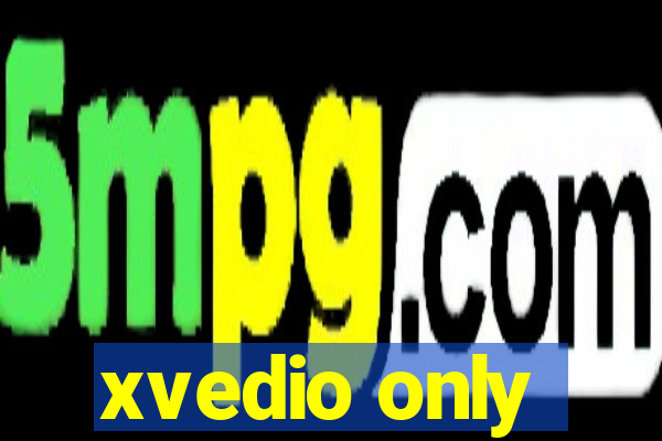xvedio only