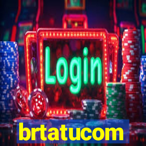 brtatucom