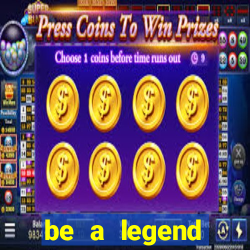 be a legend football unlimited money