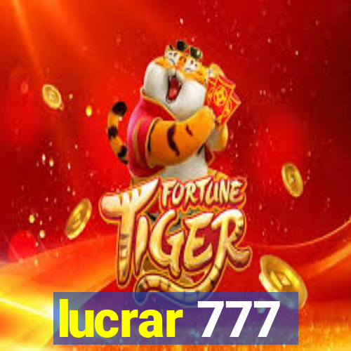 lucrar 777