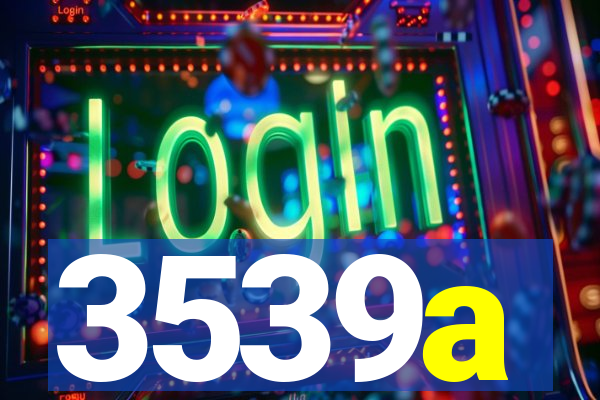 3539a