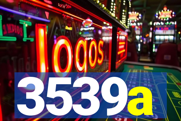 3539a