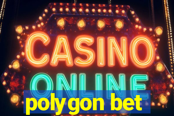 polygon bet