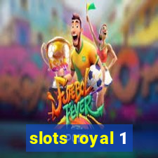 slots royal 1