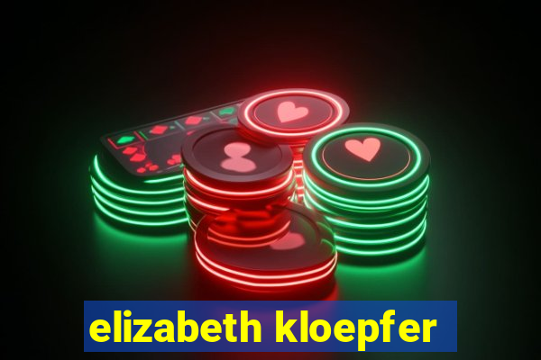 elizabeth kloepfer
