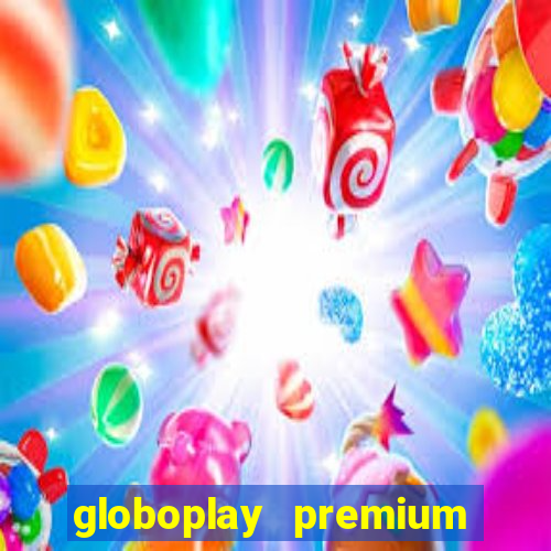 globoplay premium mod apk