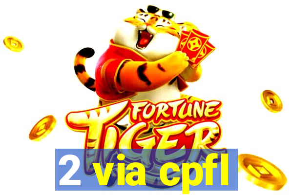 2 via cpfl