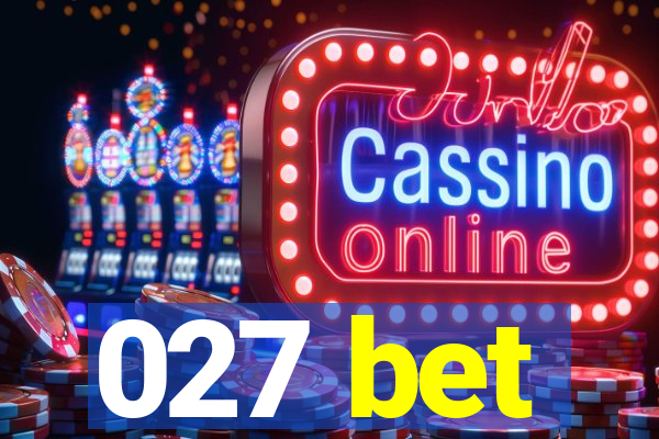 027 bet