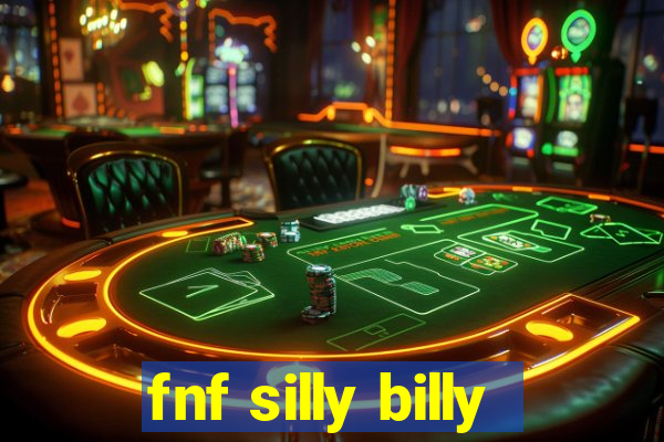 fnf silly billy