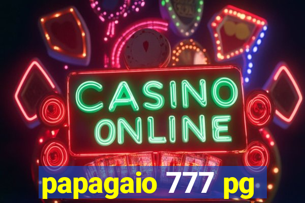 papagaio 777 pg
