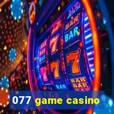 077 game casino