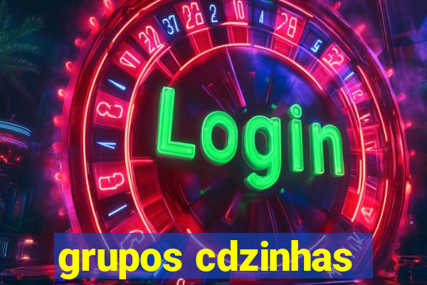 grupos cdzinhas