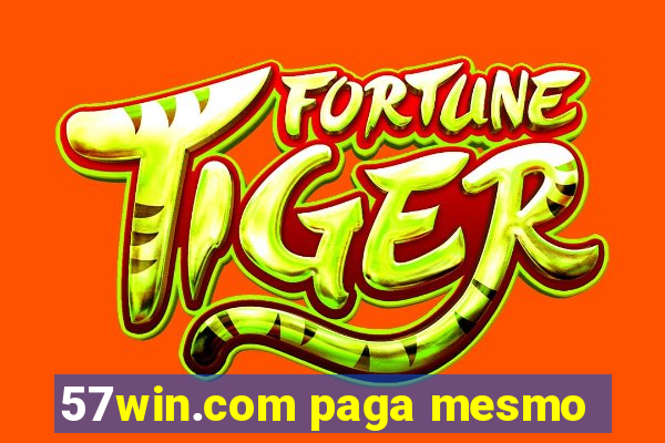 57win.com paga mesmo