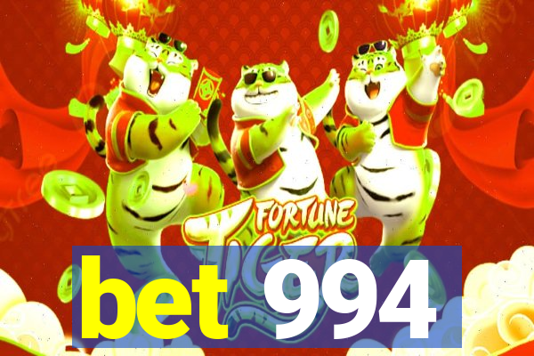 bet 994