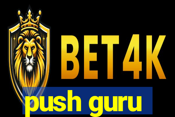 push guru