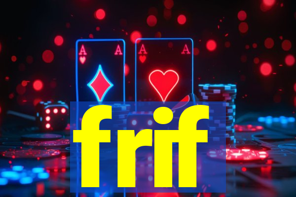 frif