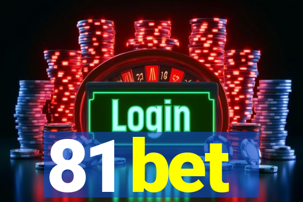 81 bet