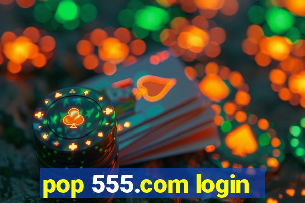pop 555.com login