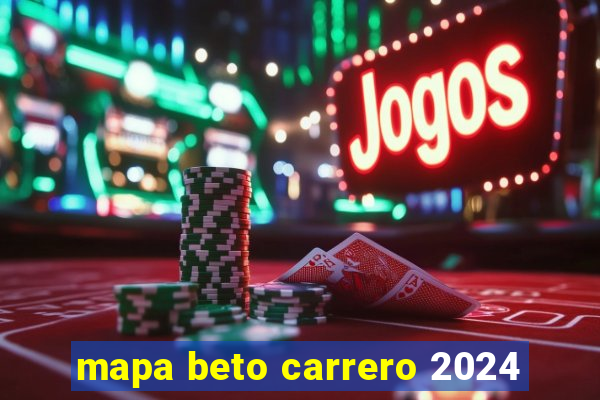 mapa beto carrero 2024