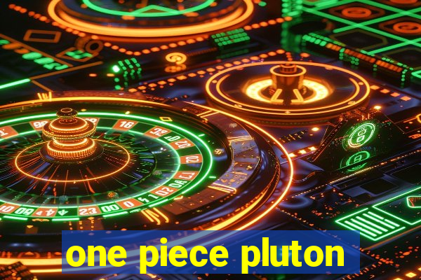 one piece pluton