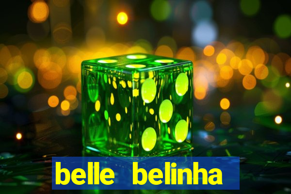 belle belinha videos porn