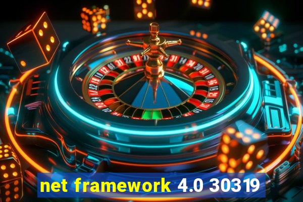 net framework 4.0 30319