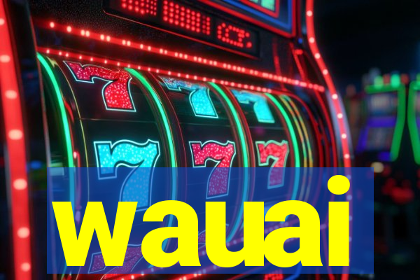 wauai