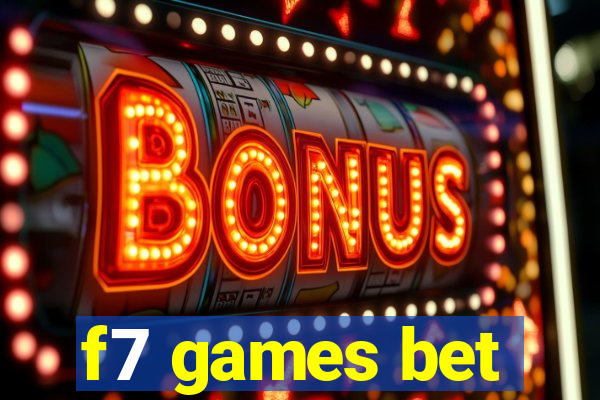f7 games bet