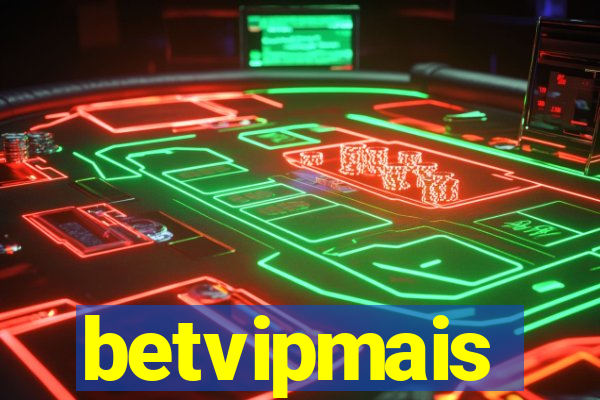 betvipmais