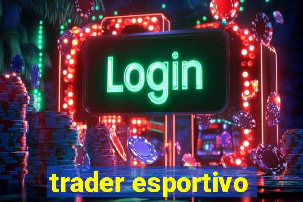 trader esportivo