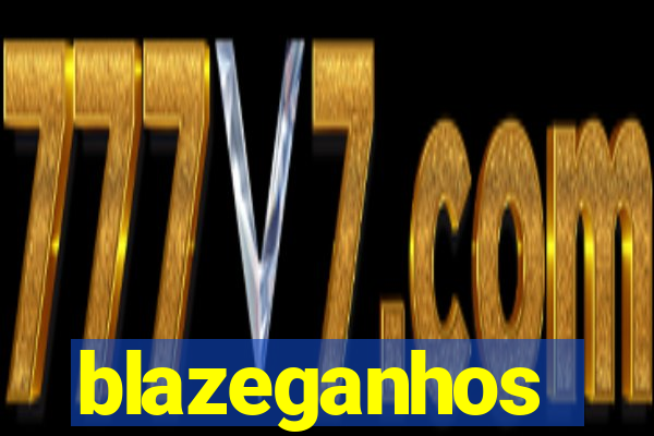 blazeganhos