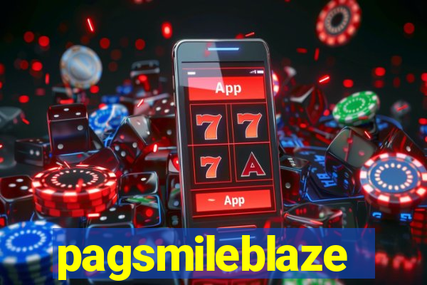 pagsmileblaze