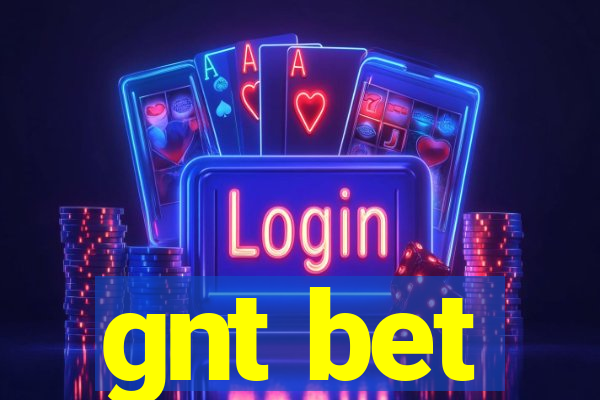 gnt bet