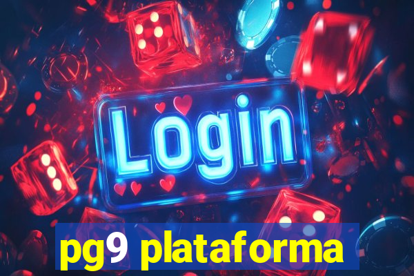 pg9 plataforma