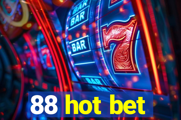88 hot bet