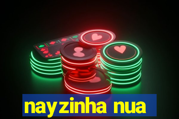 nayzinha nua