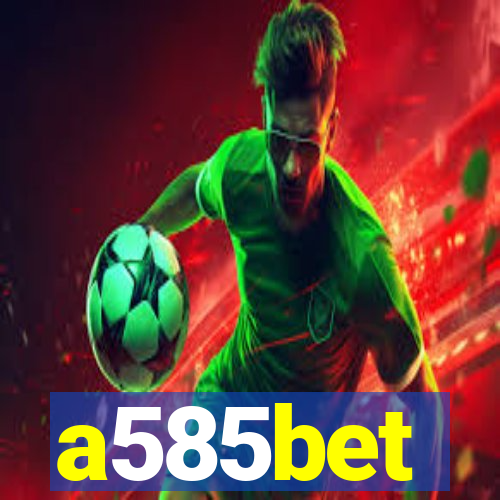 a585bet