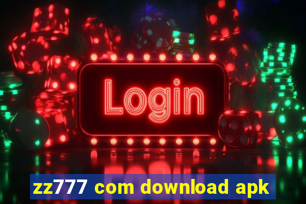 zz777 com download apk