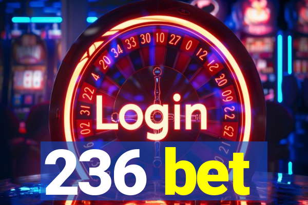 236 bet
