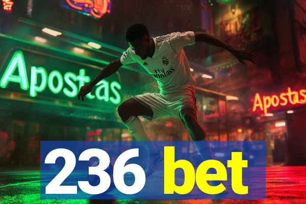 236 bet